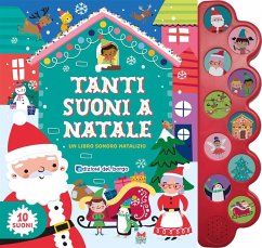 Tanti suoni a Natale. Un libro sonoro natalizio Tanti suoni a Natale. Un libro sonoro natalizio