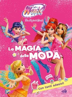 La magia della moda. Winx club. Con adesivi