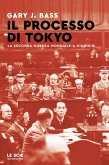 Il processo di Tokyo. La seconda guerra mondiale a giudizio
