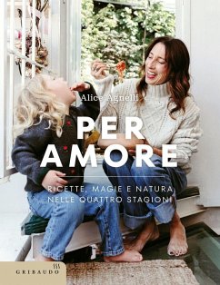 Cover Per amore. Ricette, magie e natura nelle quattro stagioni