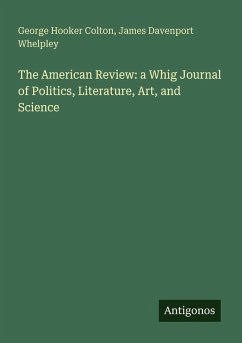 Cover The American Review: a Whig Journal of Politics, Literature, Art, and Science