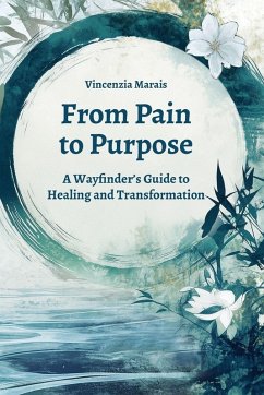 From Pain to Purpose - Marais, Vincenzia