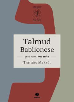 Talmud babilonese. Trattato Makkòt. (Pene corporali). Testo ebraico a fronte Talmud babilonese. Trattato Makkòt. (Pene corporali). Testo ebraico a fronte
