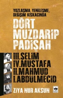 Dört Muzdarip Padisah - Nur Aksun, Ziya Dört Muzdarip Padisah - Nur Aksun, Ziya