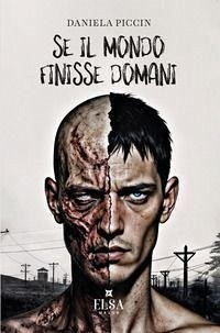 Se il mondo finisse domani - Piccin, Daniela