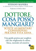 Dottore, cosa posso mangiare? Scelte alimentari consapevoli per una vita sana
