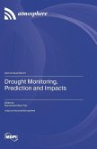 Drought Monitoring, Prediction and Impacts