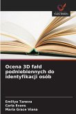 Ocena 3D fa¿d podniebiennych do identyfikacji osób