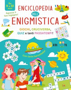 Enciclopedia dell'enigmistica. Da 8-10 anni