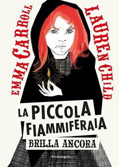 La piccola fiammiferaia brilla ancora - Carroll, Emma