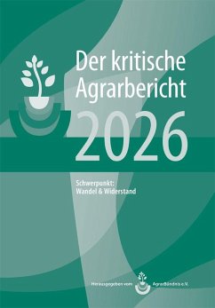 Cover Landwirtschaft - Der kritische Agrarbericht. Daten, Berichte, Hintergründe,... / Landwirtschaft - Der kritische Agrarbericht 2026