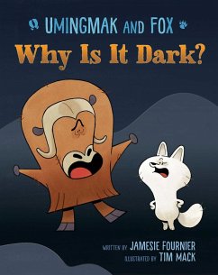 Umingmak and Fox: Why Is It Dark? - Fournier, Jamesie