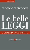 Le belle leggi. 7 esempi di buon diritto Le belle leggi. 7 esempi di buon diritto