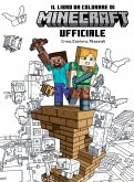 Minecraft. Il libro da colorare ufficiale. Crea, esplora, rilassati Minecraft. Il libro da colorare ufficiale. Crea, esplora, rilassati
