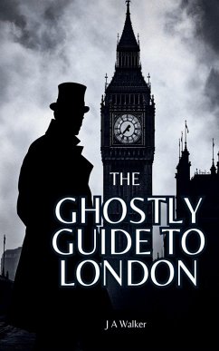 The Ghostly Guide to London - Walker, Tony