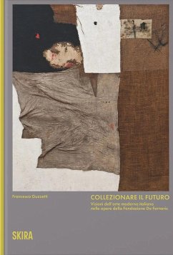 Cover Collezionare il futuro. Visioni dell'arte moderna italiana nelle opere della Fondazione De Fornaris