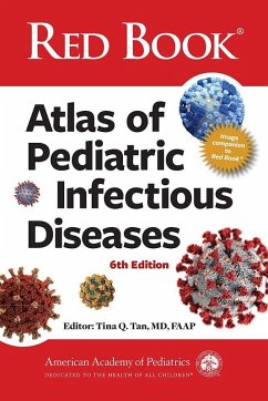 Red Book Atlas of Pediatric Infectious Diseases - American Academy of Pediatrics (Aap) Red Book Atlas of Pediatric Infectious Diseases - American Academy of Pediatrics (Aap)