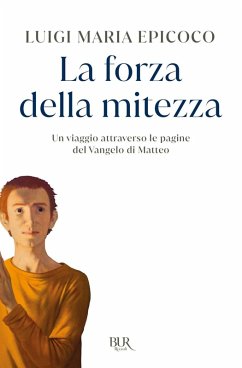 Cover La forza della mitezza. Un viaggio attraverso le pagine del Vangelo di Matteo