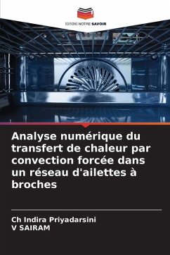 Cover Analyse numérique du transfert de chaleur par convection forcée dans un réseau d'ailettes à broches