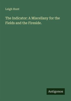 Cover The Indicator: A Miscellany for the Fields and the Fireside.