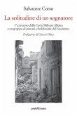 La solitudine di un sognatore. Primo processo della Corte Militare Alleata a un gruppo di 'Fedelissimi del Fascismo'