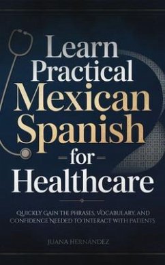 Cover Learn Practical Mexican Spanish for Healthcare (eBook, ePUB)