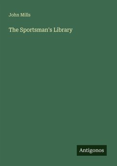 The Sportsman's Library - Mills, John