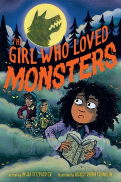 The Girl Who Loved Monsters - Fitzpatrick, Insha