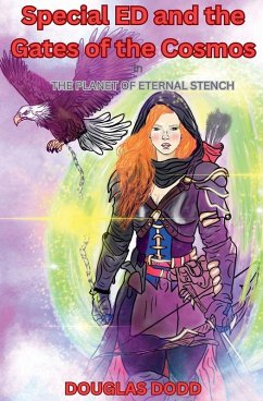Special ED and The Gates of the Cosmos In The Planet of Eternal Stench - Dodd, Douglas