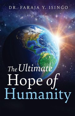 The Ultimate Hope of Humanity - Isingo, Faraja