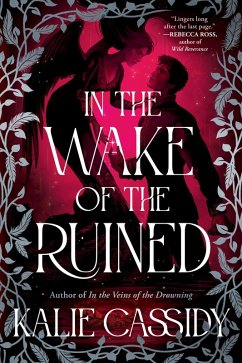 In the Wake of the Ruined - Cassidy, Kalie In the Wake of the Ruined - Cassidy, Kalie