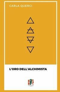 L' oro dell'alchimista - Querci, Carla