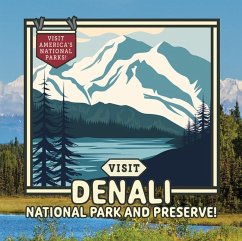 Cover Visit Denali National Park and Preserve!