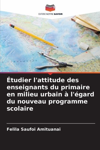 Étudier l'attitude des enseignants du primaire en milieu urbain à l'égard du nouveau programme scolaire Étudier l'attitude des enseignants du primaire en milieu urbain à l'égard du nouveau programme scolaire