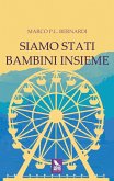 Siamo stati bambini insieme