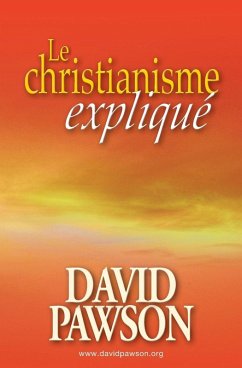 LE CHRISTIANISME EXPLIQUÉ - Pawson, David