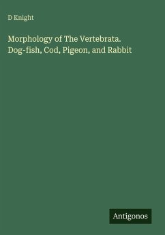 Cover Morphology of The Vertebrata. Dog-fish, Cod, Pigeon, and Rabbit