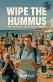 Wipe the Hummus, A Tourist's Guide To The Israeli Mindset