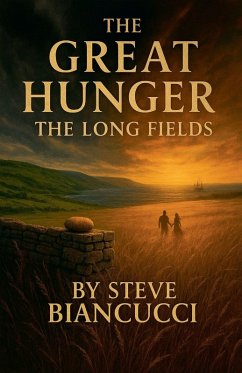 The Great Hunger - Biancucci, Steve The Great Hunger - Biancucci, Steve