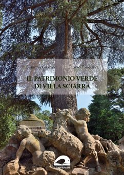 Il patrimonio verde di Villa Sciarra - Gratani, Loretta; Tarquini, Flavio