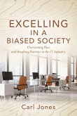 Excelling In a Biased Society Excelling In a Biased Society