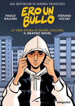 Cover Ero un bullo. La vera storia di Daniel Zaccaro. Il graphic novel