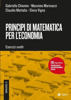 Principi di matematica per l'economia - Chiomio, Gabriella; Marinacci, Massimo; Mattalia, Claudio; Vigna, Elena Principi di matematica per l'economia - Chiomio, Gabriella; Marinacci, Massimo; Mattalia, Claudio; Vigna, Elena