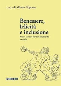 Cover Benessere, felicità e inclusione. Nuovi scenari per l'orientamento a scuola