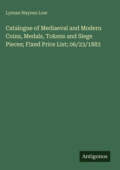 Cover Catalogue of Mediaeval and Modern Coins, Medals, Tokens and Siege Pieces; Fixed Price List; 06/23/1883