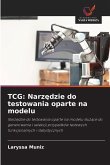 TCG: Narz¿dzie do testowania oparte na modelu TCG: Narz¿dzie do testowania oparte na modelu