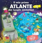 Il mio primo atlante dei luoghi misteriosi del mondo Il mio primo atlante dei luoghi misteriosi del mondo