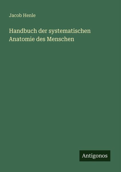 Handbuch der systematischen Anatomie des Menschen