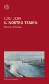 Il nostro tempo. Narrare un'Europa