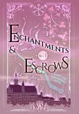 Enchantments & Escrows
